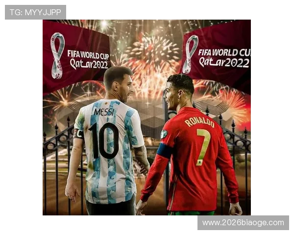 世界杯阿根廷vs葡萄牙比赛时间、地点及观赛指南全方位解读